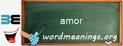 WordMeaning blackboard for amor